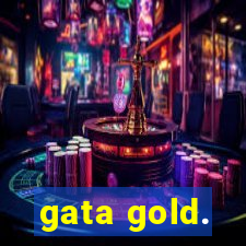 gata gold.